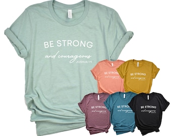 BE STRONG & COURAGEOUS Adults Unisex Printed T-Shirt