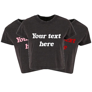 Personalised Your Text Ladies Vintage Washed Cropped Printed T-Shirt Custom Design Cute Y2K Baby Tee