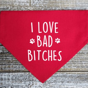 I love bad bitches bandana