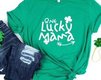 One Lucky Mama St Patrick's Day Shirt, St Patty's Mom T-Shirt, Lucky Shamrock Irish Day Tee