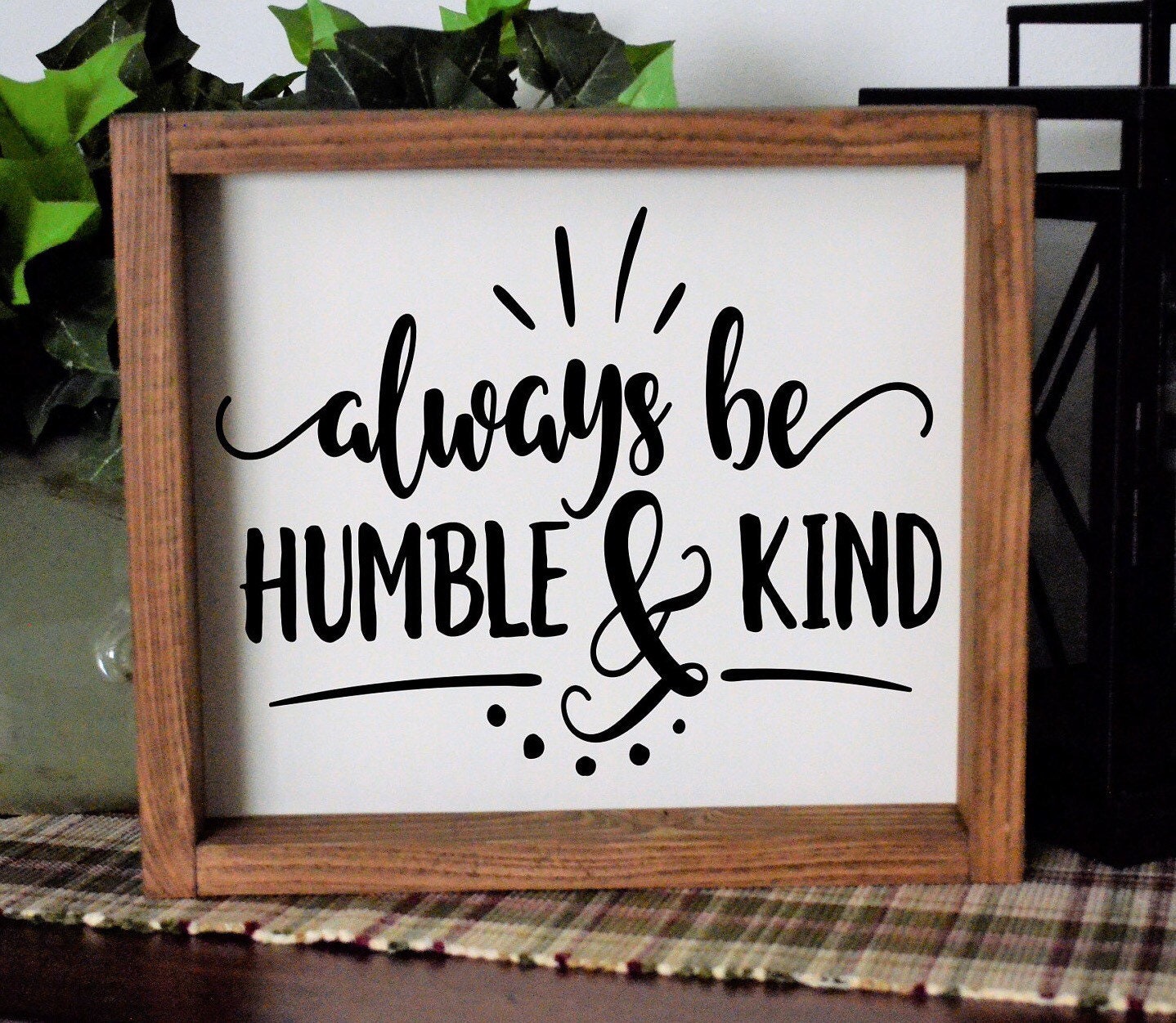 Always be Humble & Kind SignWood SignFramed Wood Etsy