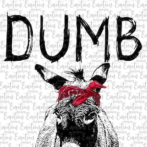 Dumb Ass PNG, instant download, donkey, sublimation graphics, DTF printing