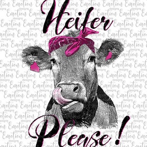 Heifer Please 2 clipart, instant download, Sublimation graphics, PNG, DTF printing