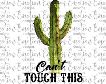 Can't Touch This 2, cactus, summer, clipart, instant download, Sublimation Graphics