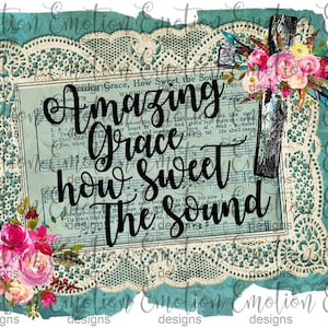 Amazing Grace, How Sweet The Sound, Lace Frame, instant download, Sublimation graphics, PNG, DTF printing