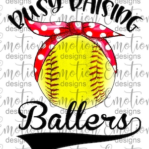 Busy Raising Ballers PNG, Clipart, softball, instant download, sublimation, DTF printing