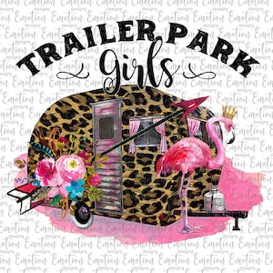 Trailer park girls Leopard Trailer Camping clipart, instant download, flowers, Sublimation graphics, PNG, DTF printing