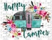 Happy Camper with flowers clipart, instant download, flowers, Sublimation graphics, PNG 
