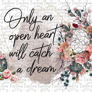 Only an Open Heart, Instant Download, Sublimation Graphics, PNG, DTF