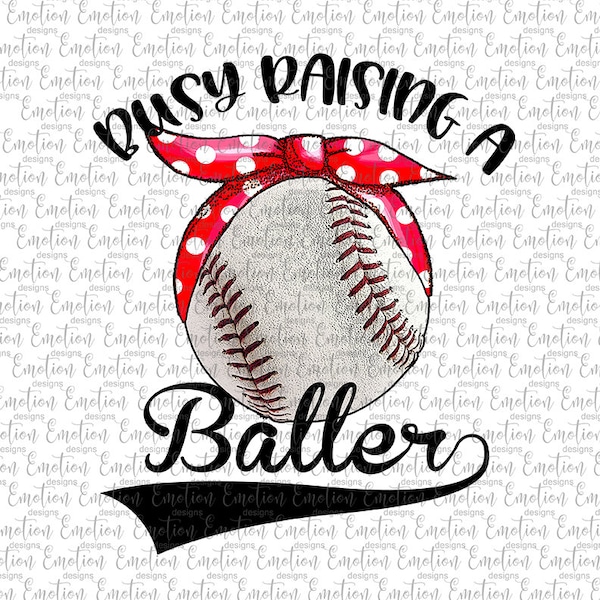 Busy Raising A Baller PNG, Clipart, baseball, instant download, sublimation, PNG
