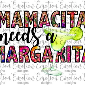 Mamacita needs a Margarita clipart, instant download, Sublimation graphics, PNG, DTF printing