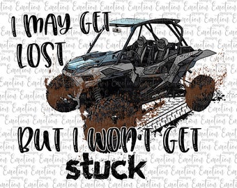 I may get lost grey RZR PNG, instant download, Sublimation Graphics, Clipart, DTF printing