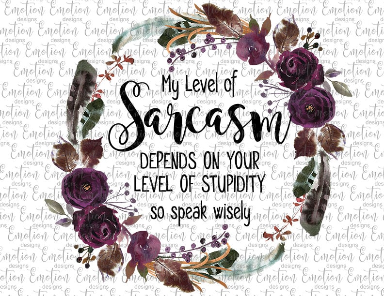 My Level Of Sarcasm Png Instant Download Sublimation Etsy My Level Of Sarcasm Png Instant Download Sublimation Etsy