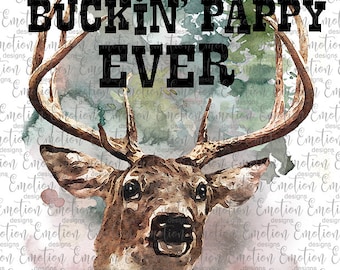 Best Buckin Pappy Ever PNG, Father's Day, original art, instant download, Sublimation Graphics, Clipart