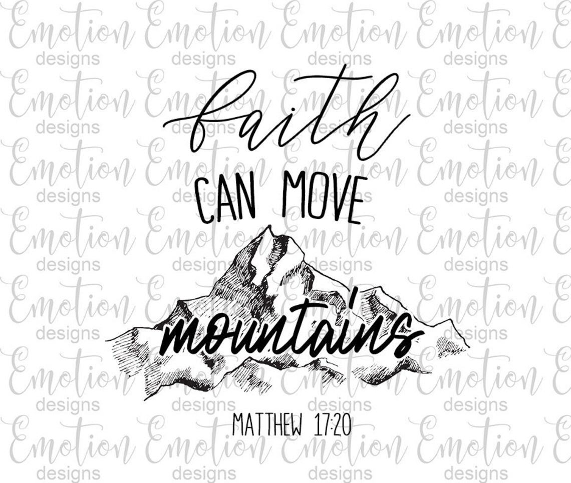 Faith Can Move Mountains PNG Instant Download Matthew 1720 Etsy