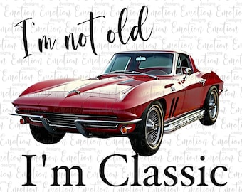 No soy viejo, soy clásico, Stingray 1963, '63, coche clásico, acuarela, arte original, descarga instantánea, sublimación, PNG, impresión DTF