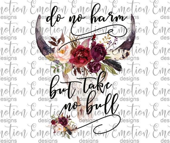 do no harm but take no bull do no harm but take no bull