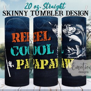 Reel Cool Papaw Tumbler design for 20oz Straight Skinny Tumblers, Digital download, PNG Clipart, instant download, sublimation graphic