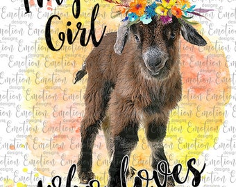 I'm just a girl who loves goats clipart, instant download, Sublimation graphics, PNG