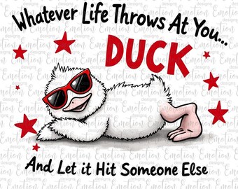 Lo que la vida te depare, PNG de pato gracioso, frases sarcásticas de animales de moda, descarga instantánea, gráficos de sublimación, impresión DTF