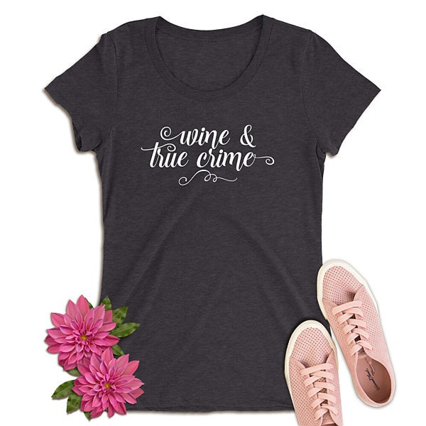 Wine and True Crime Ladies Scoop Neck Wine and True Crime Etsy