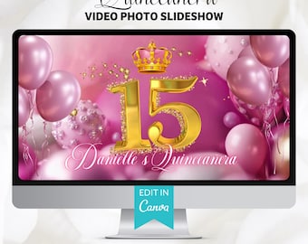 May include: A computer screen displays a quinceañera video slideshow. The design features a gold crown, the number 15 in gold, and pink balloons. Text includes "Quinceañera VIDEO PHOTO SLIDESHOW" and "Danielle's Quinceañera". The screen also says "EDIT IN Canva".