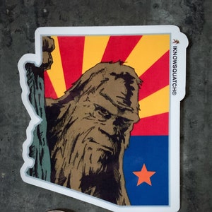Bigfoot sticker Iknowsquatch sticker Sasquatch sticker Squatch sticker Arizona die-cut sticker