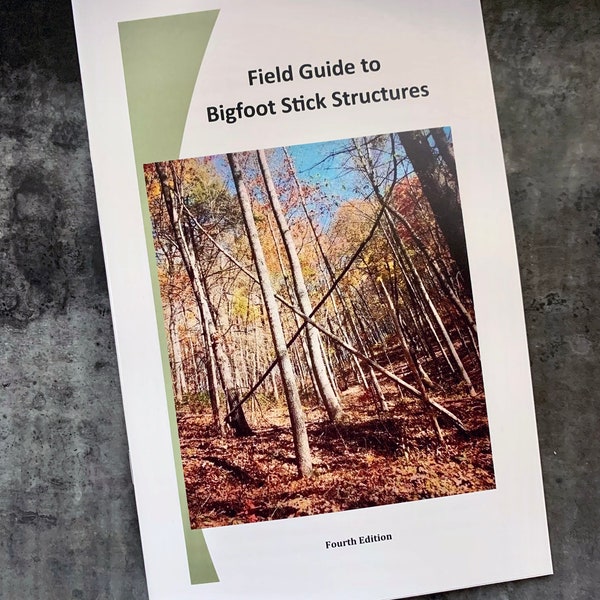 Bigfoot book Sasquatch book stick structures book field guide Iknowsquatch I Know Squatch