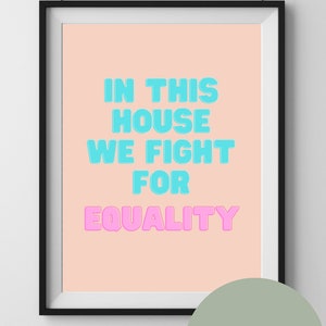 Printable Wall Art Equality Quote Digital Design In This House