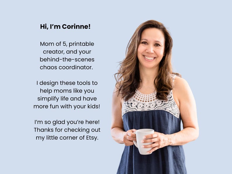 Introduction by Corinne, a printable creator for moms, sharing her mission.
