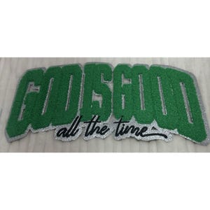 God is Good -Chenille Embroidered Sew-On Jacket-Vest Patch 10.5" X 5" Green!