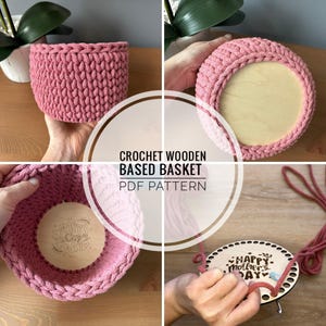May include: A crochet pattern for a pink, wooden-based basket. The pattern includes instructions for crocheting the basket and attaching it to a wooden base. The base is decorated with the text "Happy Mother's Day".