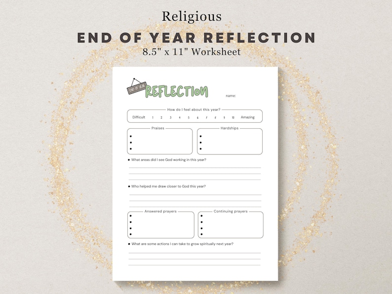 May include: A white worksheet titled "END OF YEAR REFLECTION" with the text "Religious" at the top. The worksheet includes sections for reflection, such as "Praises" and "Hardships", and measures 8.5" x 11".