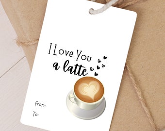 Valentines Day Gift Tag Printable I Love You A Latte Valentines Gift Tag Printable Goodie Bag Tag Instant Download