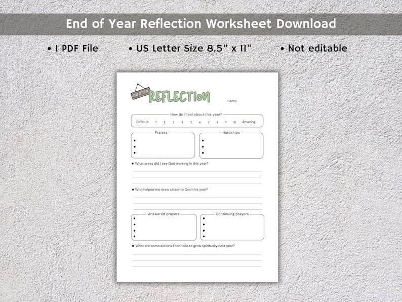 May include: A printable end-of-year reflection worksheet. The document includes sections for recording feelings, praises, hardships, and answered prayers. The worksheet is US Letter size, 8.5" x 11", and is not editable.