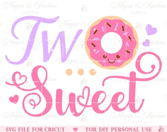 Two Sweet Svg, Two Sweet Second Birthday Svg, Two Sweet Donut Svg, Donut Birthday Svg, Donut Second Birthday Shirt Svg, 2nd Birthday, Cricut