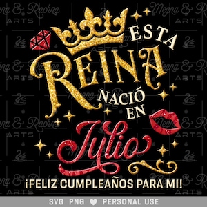 Esta Reina Nació en Julio Svg Png, Feliz Cumpleaños para Mi Svg, Una Reina Nacio En Julio, Latina Svg, Espagnol Svg pour femme, Mexicain, Latino
