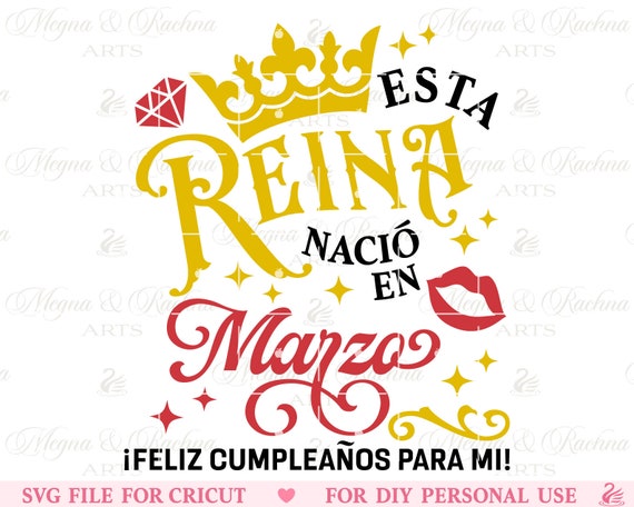 Esta Reina Nació En Marzo Feliz Cumpleaños Para Mi Svguna de marzo