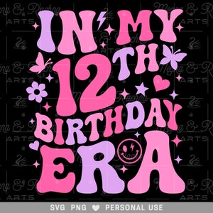 En mi 12.º cumpleaños Era Svg Png, Feliz cumpleaños Svg, Groovy Retro Svg, Niña, Niños, 12.º cumpleaños Era Svg, Era Svg Png, Duodécimo cumpleaños Svg