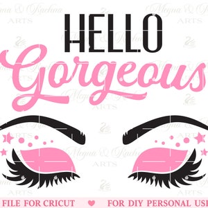 Bonjour magnifique svg, beau svg, cils Svg, maquillage svg, cils svg, svg mascara, Cricut, salle de maquillage femme maman filles femmes, maquillage svg