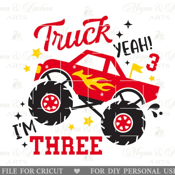 Monster Truck Birthday Svg, Truck yeah Svg, Truck yeah! I'm three svg, 3rd Birthday SVG, I am 3 svg, Monster Truck Svg, Boys Birthday Svg