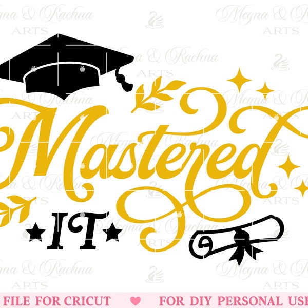 Mastered It Svg, Master Grad Svg, Master Degree Svg, Grad Svg, Graduate Grad Svg, Grad Geschenke Universität, Svg Plotterdatei für Cricut