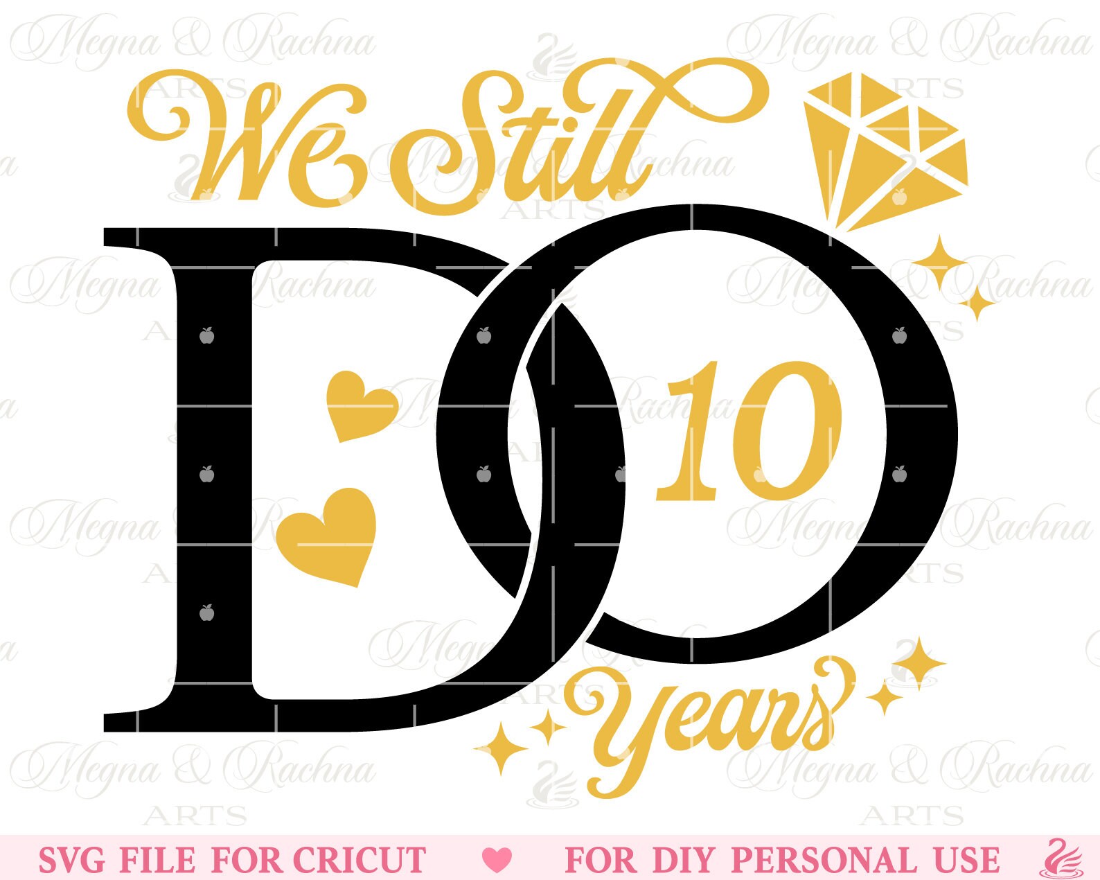 We Still Do 10 Years Svg 10th Anniversary Svg 10th Wedding Etsy
