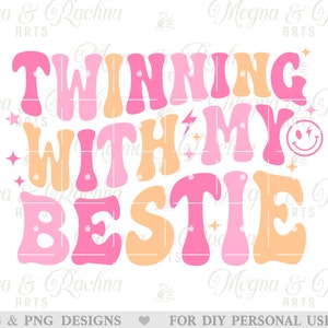 Twinning With My Bestie Svg Png, Funny Twins Day Svg, Groovy Wavy Text, Bestie Era Png, Besties Svg Png, Best Friend Svg, Friendship Svg Png
