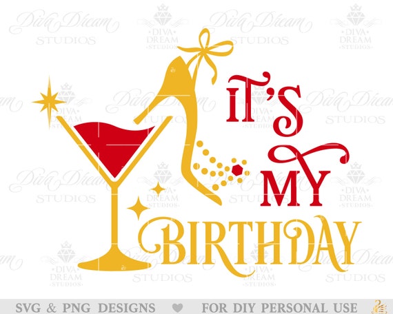 Birthday DIVA SVG, Drip Diva Party SVG, Heel and Martini SVG