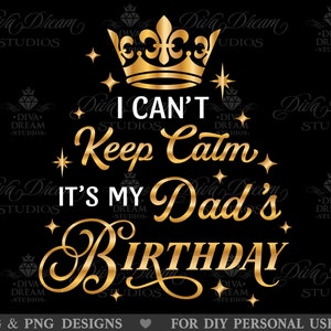 I cant keep calm Schmuck, Papa Geburtstag Schmuck, Vater Geburtstag Schmuck, lustiger Spruch, Papa Geburtstag Schmuck, Dads Geburtstag Schmuck, Party Geburtstag Shirt, Vatertag Schmuck
