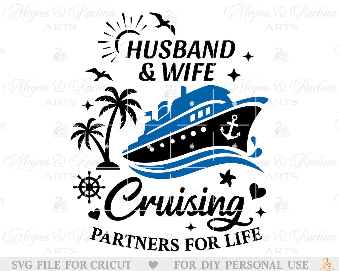 Couple Cruise Svg, Husband and Wife Cruise Svg, Husband and Wife Cruising Partners for Life Svg