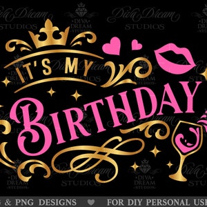 È il mio compleanno in formato Svg, compleanno donne in formato Svg, ragazze, buon compleanno in formato Svg, regalo, compleanno ragazza in formato Svg, camicia di compleanno in formato Svg, festa di compleanno in formato Svg, Cricut