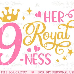 9e verjaardag SVG, haar koninklijke Nineness SVG, Nineness SVG, haar koninklijke 9ness SVG, negende verjaardag shirt SVG, meisje prinses verjaardag, Cricut SVG