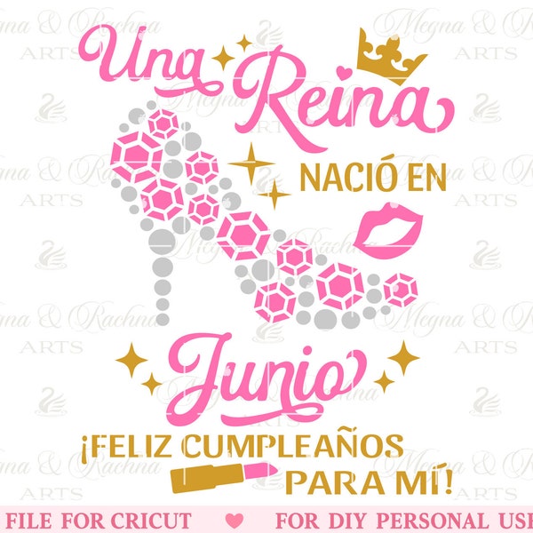 Una Reina Nació en Junio, Feliz Cumpleaños para Mi Svg, Una Reina Nacio En Svg, Latina Svg, Spanish Svg for Women, Girl Birthday Shirt Svg